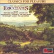 Music of Eric Coates - Eric Coates