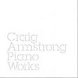 Piano Works - Craig Armstrong