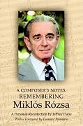 A Composer's Notes: Remembering Miklos Rozsa - by Jeffrey Dane, book cover