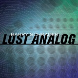 Barry Schrader: Lost Analog - album cover