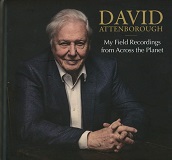 David Attenborough: My Field Recordings from Across the Planet - album cover