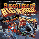 Super Heroes and Big Terror Movie Themes - Geoff Love and his Orchestra